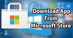 How to Download & Install Apps from Microsoft Store in Windows 10 - Install From Windows Store
