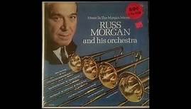 Russ Morgan and his Orchestra - Music In The Morgan Manner (1967) (Full Album)