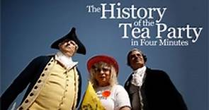 The History of the Tea Party in Four Minutes