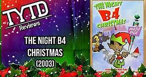 The Night B4 Christmas (2003) - TYTD Reviews