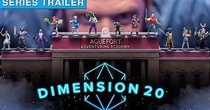Dimension 20 - Series Trailer
