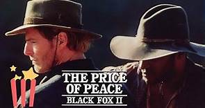 Black Fox II: Price of Peace | FULL MOVIE | 1995 | Western | Christopher Reeve