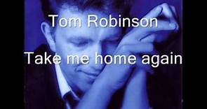 tom robinson - take me home again.wmv