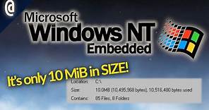 The Version of Windows NT That Fits in 10 MiB (Embedded Edition)