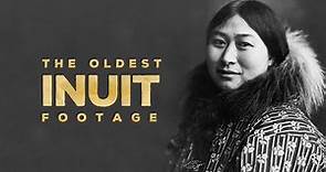 Oldest Inuit Footage Ever