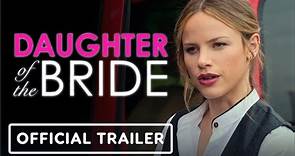 Daughter of the Bride | Official Trailer - Marcia Gay Harden, Halston Sage