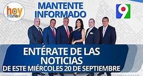 Titulares de prensa Dominicana del miércoles 20 de septiembre | Hoy Mismo