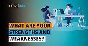 What Are Your Strengths And Weaknesses? : Job Interview Questions And Answers | Simplilearn