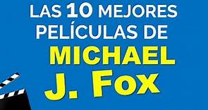 Las 10 mejores películas de MICHAEL J FOX