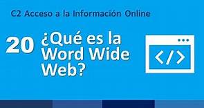 20. ¿Qué es la World Wide Web?