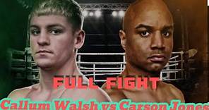 Callum Walsh vs Carson Jones (Full Fight) Boxing Today