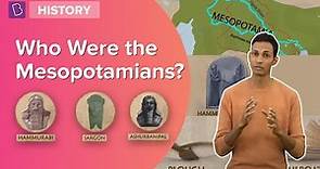 Who Were The Mesopotamians? | Class 6 - History | Learn With BYJU'S
