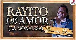 Rayito De Amor (La Mona Lisa), Diomedes Díaz - Letra Oficial
