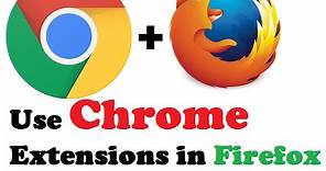Install Chrome Extensions in Firefox