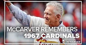 Tim McCarver remembers the Cardinals 1967 World Series team