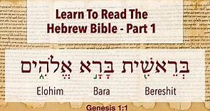 Part 1- Learn To Read The Hebrew Bible
