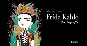 Los secretos de «Frida. Una biografía», de María Hesse