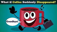 What if Coffee Suddenly Disappeared? + more videos | #aumsum #kids #science #education #children