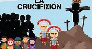 La Crucifixión | Muerte de Jesús | Jesús el Salvador | Historia Bíblica para Niños| Semana Santa