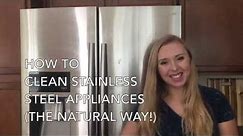 How to Clean Stainless Steel Appliances (Natural Method)