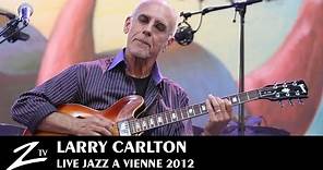 Larry Carlton - Minute By Minute, Smiles And Smiles To Go, Gracias, Room 335 - LIVE HD