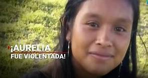 #JusticiaParaAurelia | Secretaría de la Mujer fija posición sobre el caso de Aurelia