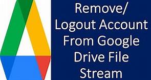 Sign Out and Quit Drive for Desktop | Remove Google Account From Google Drive File Stream