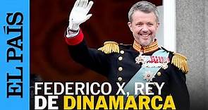DINAMARCA | Federico X, nuevo rey de Dinamarca tras la abdicación de la reina Margarita II | EL PAÍS