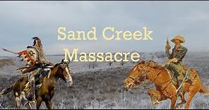 Sand Creek Massacre, 1864: Tragedy on the Big Sandy