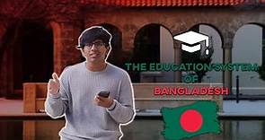 The Education System of Bangladesh