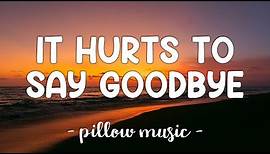 It Hurts To Say Goodbye - Vera Lynn (Lyrics) 🎵