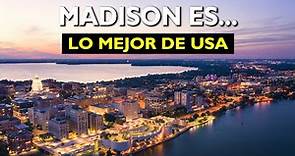 Madison es una de las mejores ciudades para vivir en los Estados Unidos. (10 Razones)