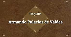 ARMANDO PALACIOS DE VALDES - Biografía