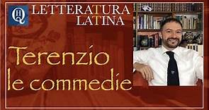 Letteratura latina 14: Le commedie di Terenzio.