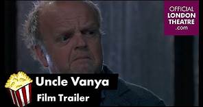 Uncle Vanya - Film Trailer
