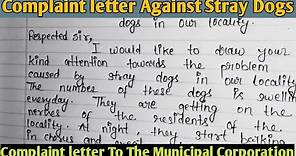 Complaint Letter Against Stray Dogs | Formal Complaint Letter To Municipal Corporation | Stray Dog