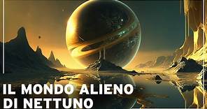 Com'è il misterioso mondo extraterrestre di Nettuno ? | Documentario Spazio