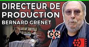 DIRECTEUR DE PRODUCTION - Bernard Grenet - Métiers du Cinéma
