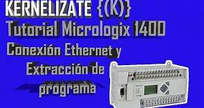Tutorial Básico de PLC Micrologix 1400 - Conexión Ethernet y Extracción de programa