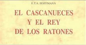 Resumen del libro El cascanueces y el rey de los ratones (E. T. A. Hoffmann)