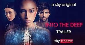 Into the Deep | Official Trailer | Sky Cinema