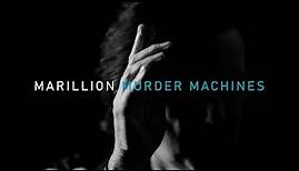 Marillion - Murder Machines - Official Music Video - An Hour Before It's Dark