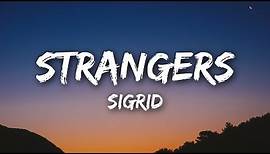 Sigrid - Strangers (Lyrics / Lyrics Video)