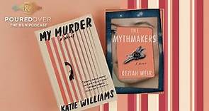 #PouredOver: Keziah Weir on The Mythmakers and Katie Williams on My Murder