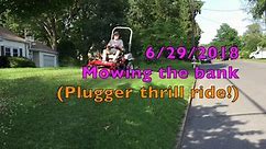 Jim's At-Home Plugger Thrill Ride: Mowing the Bank
