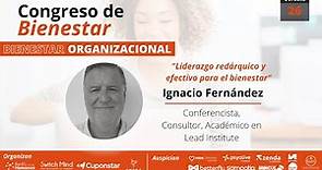 Ignacio Fernández - Liderazgo redárquico y efectivo para el bienestar