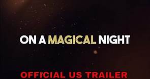 On A Magical Night (2020) Official US Trailer | Christophe Honore | Drama Movie