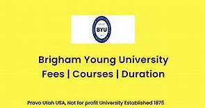 Brigham Young University - USA | Courses | Tuition Fees | Duration