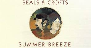 Seals & Crofts - Summer Breeze (Official Audio)