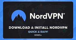 How To Download and Install NordVPN - (Tutorial)